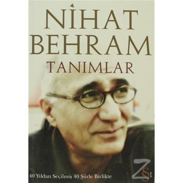 TANIMLAR 40 YILDAN SEÇİLMİŞ 40 ŞİİRLE BIRLIKTE - NIHAT BEHRAM
