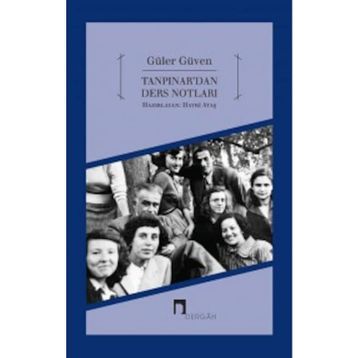 Tanpınar’dan Ders Notları - Güler Güven