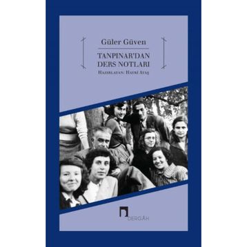 Tanpınar’dan Ders Notları - Güler Güven