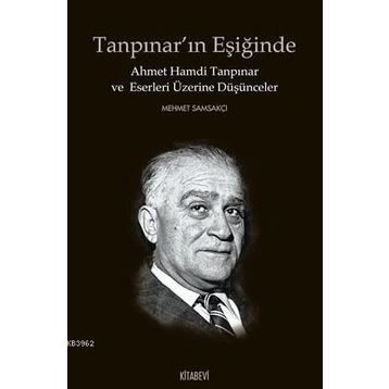 Tanpınar’ın Eşiğinde - Mehmet Samsakçı