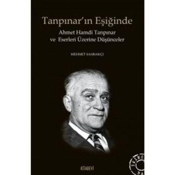 Tanpınar’ın Eşiğinde - Mehmet Samsakçı