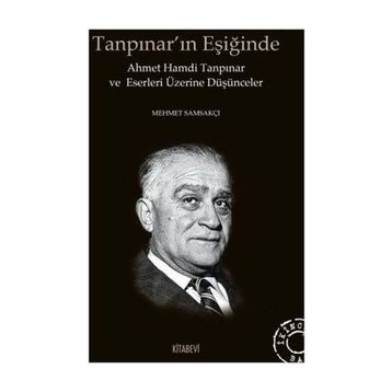 Tanpınar’ın Eşiğinde - Mehmet Samsakçı