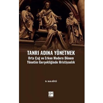 Tanrı Adına Yönetmek - Kutlu Köycü
