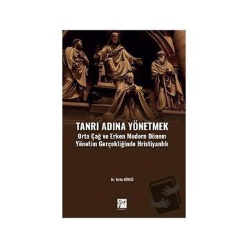 Tanrı Adına Yönetmek - Kutlu Köycü