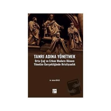 Tanrı Adına Yönetmek - Kutlu Köycü