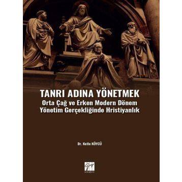 Tanrı Adına Yönetmek - Kutlu Köycü