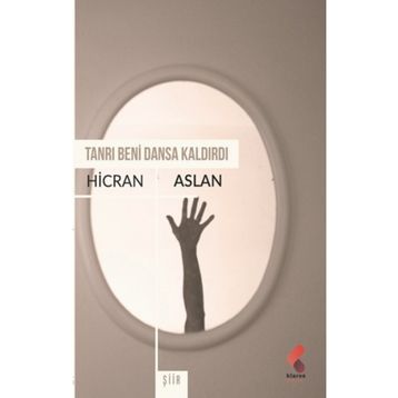 Tanrı Beni Dansa Kaldırdı - Hicran Aslan