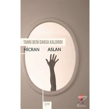 Tanrı Beni Dansa Kaldırdı - Hicran Aslan