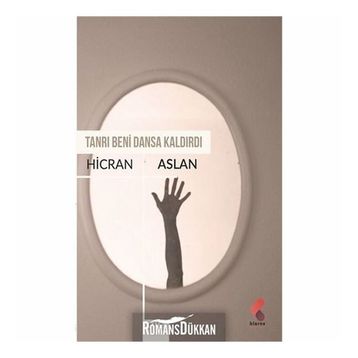Tanrı Beni Dansa Kaldırdı - Hicran Aslan