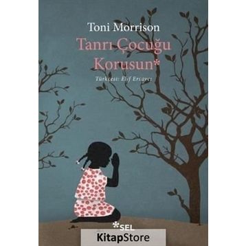Tanrı Çocuğu Korusun - Toni Morrison