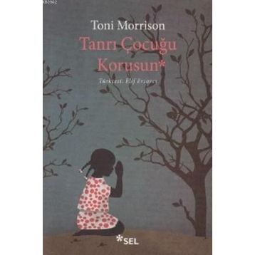 Tanrı Çocuğu Korusun - Toni Morrison