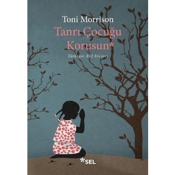 Tanrı Çocuğu Korusun - Toni Morrison