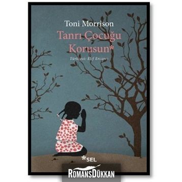 Tanrı Çocuğu Korusun - Toni Morrison
