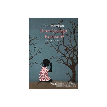 Tanrı Çocuğu Korusun - Toni Morrison