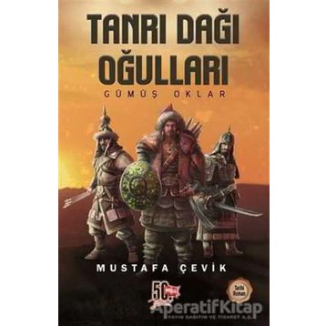 Tanrı Dağı Okulları-Gümüş Oklar - Mustafa Çevik