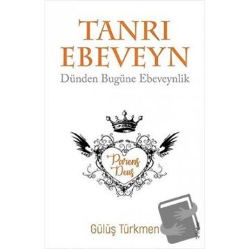 Tanrı Ebeveyn - Gülüş Türkmen