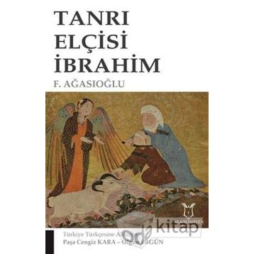 Tanrı Elçisi İbrahim - F. Ağasıoğlu