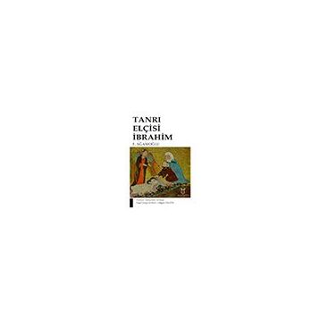 Tanrı Elçisi İbrahim - F. Ağasıoğlu