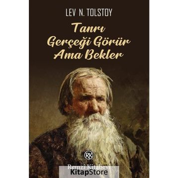 Tanrı Gerçeği Görür Ama Bekler - Lev N. Tolstoy