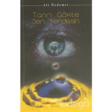 TANRI GÖKTE SEN YERDESIN - ALI ÖZDEMIR