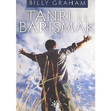 TANRI ILE BARIŞMAK - BILLY GRAHAM