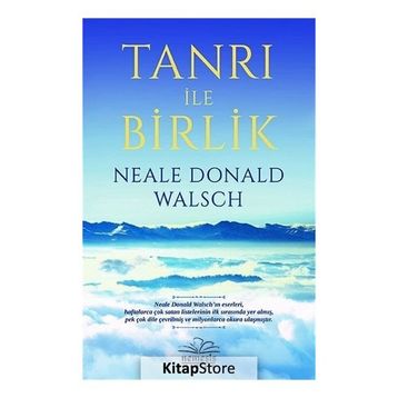 TANRI ILE BIRLIK - NEALE DONALD WALSCH