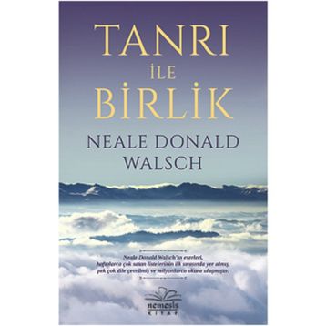 TANRI ILE BIRLIK - NEALE DONALD WALSCH