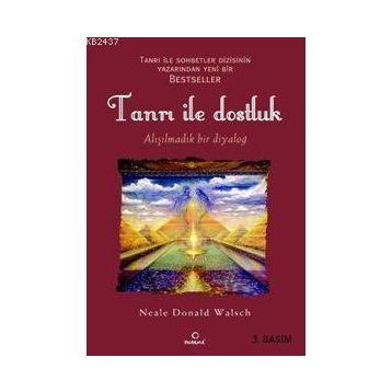 TANRI ILE DOSTLUK - NEALE DONALD WALSCH