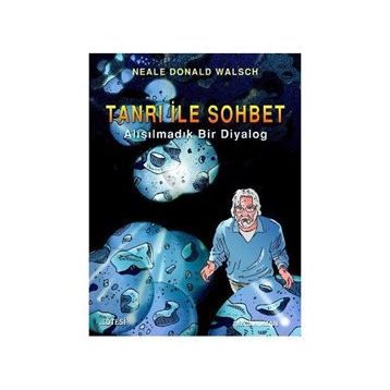 TANRI ILE SOHBET (ÇİZGİ ROMAN) ALIŞILMADIK BIR DIYALOG - NEALE DONALD WALSCH