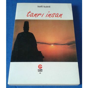 TANRI İNSAN - LÜTFİ KALELI