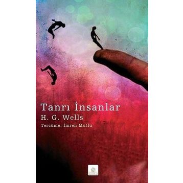 Tanrı İnsanlar - H. G. Wells