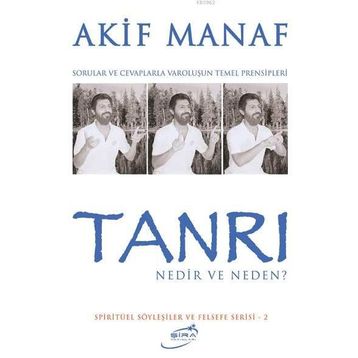 TANRI NEDIR NEDEN? - AKIF MANAF