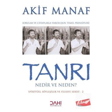 TANRI NEDIR NEDEN? - AKIF MANAF