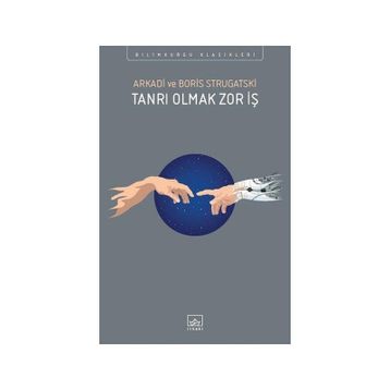 Tanrı Olmak Zor İş - Boris Strugatski Arkadi Ştrugatski