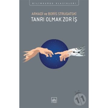 Tanrı Olmak Zor İş - Boris Strugatski Arkadi Ştrugatski