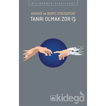 Tanrı Olmak Zor İş - Boris Strugatski Arkadi Ştrugatski