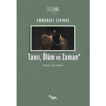 Tanrı, Ölüm ve Zaman - Emmanuel Levinas