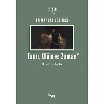 Tanrı, Ölüm ve Zaman - Emmanuel Levinas