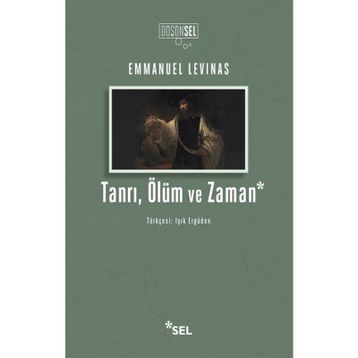 Tanrı, Ölüm ve Zaman - Emmanuel Levinas