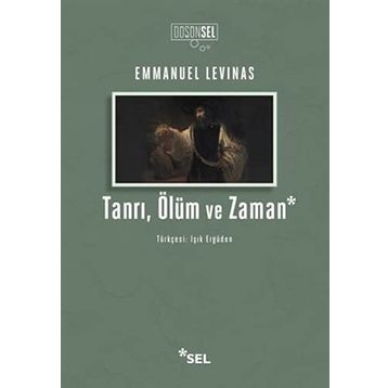 Tanrı, Ölüm ve Zaman - Emmanuel Levinas