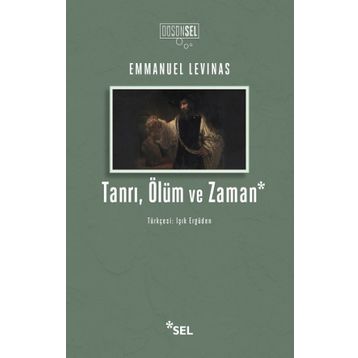 Tanrı, Ölüm ve Zaman - Emmanuel Levinas