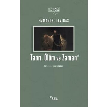 Tanrı, Ölüm ve Zaman - Emmanuel Levinas