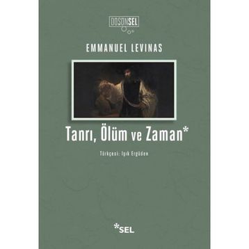 Tanrı, Ölüm ve Zaman - Emmanuel Levinas