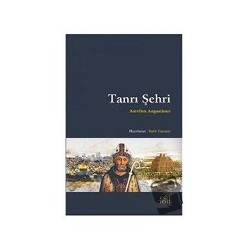 Tanrı Şehri - Aurelius Augustinus