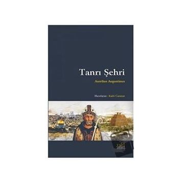 Tanrı Şehri - Aurelius Augustinus