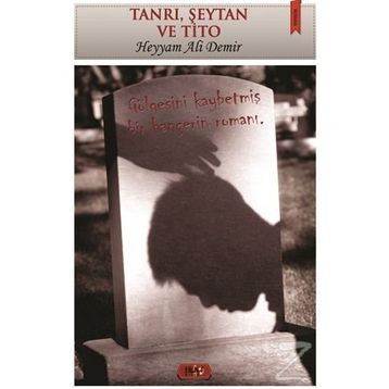 Tanrı, Şeytan ve Tito - Mahmut Demir