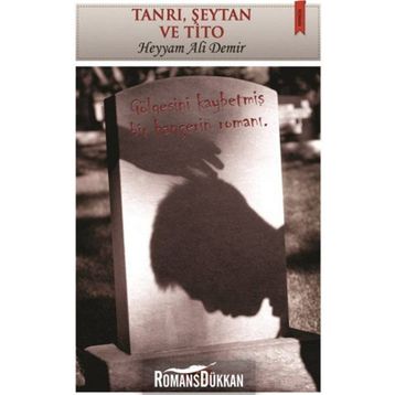 Tanrı, Şeytan ve Tito - Mahmut Demir