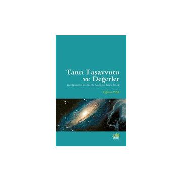 Tanrı Tasavvuru ve Değerler - Çiğdem Asar