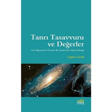 Tanrı Tasavvuru ve Değerler - Çiğdem Asar