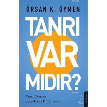 Tanrı Var mıdır? - Örsan K. Öymen